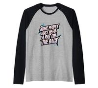Some People Just Need A Pat On The Back -------- Maglia con Maniche Raglan