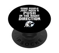 Some People Just Need A Push in The Right Direction PopSockets PopGrip Adesivo