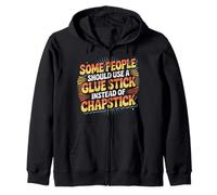 Some People Need A Glue Stick Not Chapstick - Felpa con Cappuccio