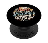 Some People Need A Glue Stick Not Chapstick - PopSockets PopGrip Adesivo
