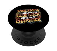 Some People Need A Glue Stick Not Chapstick - PopSockets PopGrip Adesivo
