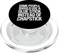 Some People Need A Glue Stick Not Chapstick PopSockets PopGrip per MagSafe