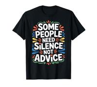 Some People Need Silence Not Advice Introvert Truth - Maglietta
