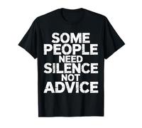 Some People Need Silence Not Advice Introvert Truth - Maglietta