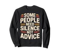 Some People Need Silence Not Advice verità introversa - Felpa
