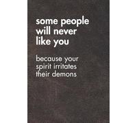 Some People Will Never Like You because Your Spirit Irritates Their Demons. Brown Leather Edition.: Sarcastic Office Gift Notebook. Perfect Funny Journal for Coworkers, Work Stress & Zoom Fatigue.