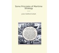 Some Principles of Maritime Strategy