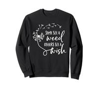 Some See A Weed Others See A Wish Dandelion Positive Frasi Felpa