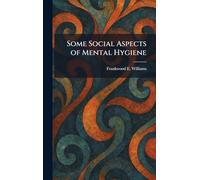 Some Social Aspects of Mental Hygiene
