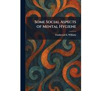 Some Social Aspects of Mental Hygiene