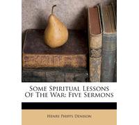 Some Spiritual Lessons of the War: Five