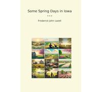 Some Spring Days in Iowa