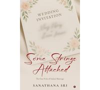 Some Strings Attached: The Fine Print of Indian Marriage