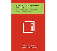 Some Sunspot And Flare Statistics: Smithsonian Contributions To Astrophysics, V3, No. 4