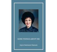 Some Things About Me: Joyce Swenson Hanson