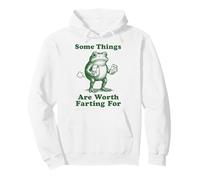 Some Things Are Worth Farting for Frog Felpa con Cappuccio