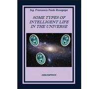 Some types of intelligent life in the Universe, di Francesco P. Rosapepe - ER