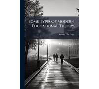 Some Types Of Modern Educational Theory (Tascabile)