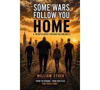 Some Wars Follow You Home: The Battle Doesn't End When You Come Back