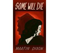 SOME WILL DIE: A gripping crime thriller of murder, love and two warring drug gangs