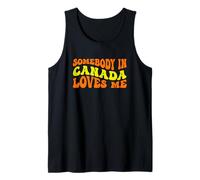 Somebody in Canada Loves Me in Groovy Wavy Text Canotta