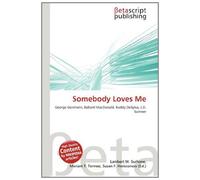Somebody Loves Me: George Gershwin, Ballard MacDonald, Buddy DeSylva, J.D. Sumner