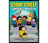 SOMEBODY MOVED IN: A Hilarious Comic Strip Collection About New Neighbors, Old Rules, and Refusing to Get Up, for Kids Ages 7-10
