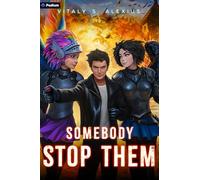 Somebody Stop Them: A Superhero/Apocalypse Litrpg: 3