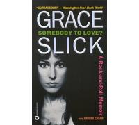 Somebody to Love?: A Rock-And-Roll Memoir [Lingua inglese]