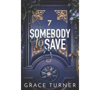 Somebody to Save (Someone, Somewhere #3)