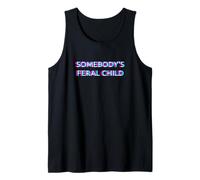 Somebody's Feral Child Humor Funny Matching Family Canotta