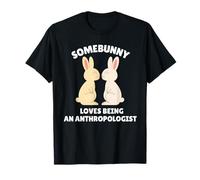 Somebunny AMA Essere Un antropologo Carino Coniglietto Pasquale Maglietta