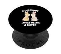 Somebunny Loves Being a Buyer - Coniglietto pasquale regalo di lavoro PopSockets PopGrip Adesivo