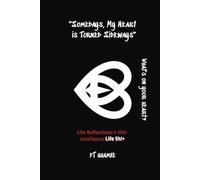 Somedays, My Heart is Turned Sideways: What's on your heart?