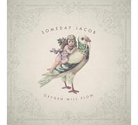 Someday Jacob Oxygen Will Flow (CD) Album