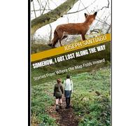 Somehow, I Got Lost Along the Way: Stories From Where the Map Folds Inward