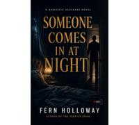 Someone Comes In at Night: A Twisty Domestic Psychological Thriller About a Hidden Camera, a Sleeping Child, and a Husband Who Is Lying