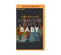 Someone Else's Baby, Ruby Speechley