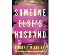 Someone Else's Husband: A Novel