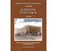 Someone Else's Jack: True Stories of Grit, Gumption and Gambles that Transformed America