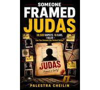 SOMEONE FRAMED JUDAS: 38,500 SUSPECTS, 16 CLUES, 1 KILLER - Can You Unmask the Perfect Setup?