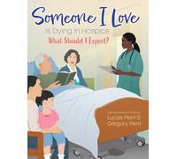 Someone I Love is Dying in Hospice - What Should I Expect?