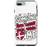 Someone In Denmark Loves Me Long Distance Love Custodia per iPhone 7 Plus/8 Plus