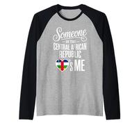 Someone in The Central African Republic Loves Me Maglia con Maniche Raglan