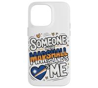 Someone In The Marshall Islands Loves Me Custodia per iPhone 14 Pro Max