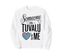 Someone in Tuvalu Loves Me Long Distance Romance Felpa