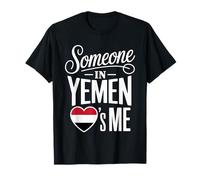 Someone in Yemen Loves Me Long Distance Romance Maglietta