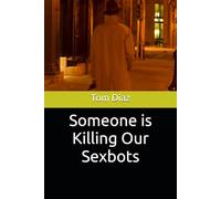 Someone is Killing Our Sexbots