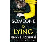 Someone Is Lying: The 'dark and twisty delight' from No.1 bestselling author Jenny Blackhurst