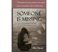 Someone is Missing: A true story of a mother's unexpected soul journey.